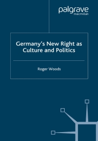 Cover image: Germany's New Right as Culture and Politics 9781349353019