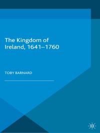 Cover image: The Kingdom of Ireland, 1641-1760 1st edition 9780333610770