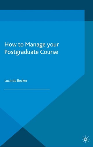 Titelbild: How to Manage your Postgraduate Course 1st edition 9781403916563