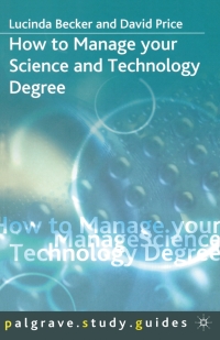 Imagen de portada: How to Manage your Science and Technology Degree 1st edition 9781403906403