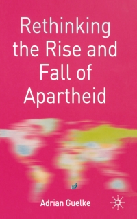 Imagen de portada: Rethinking the Rise and Fall of Apartheid 1st edition 9780333981238