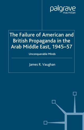 Imagen de portada: The Failure of American and British Propaganda in the Arab Middle East, 1945–1957 9781403947147