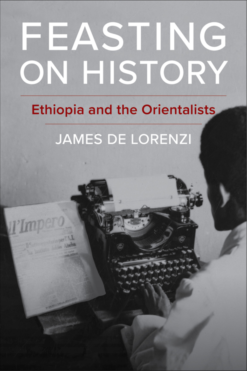 Feasting on History Ethiopia and the Orientalists