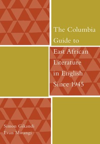Omslagafbeelding: The Columbia Guide to East African Literature in English Since 1945 9780231125208