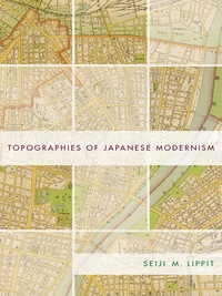 Cover image: Topographies of Japanese Modernism 9780231125307