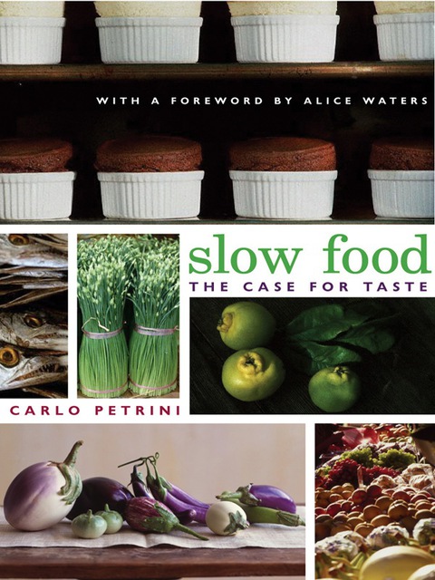 Slow Food: The Case for Taste - FULL INSTANT DOWNLOAD | PDF DOCX EPUB