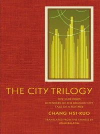Omslagafbeelding: The City Trilogy 9780231128520