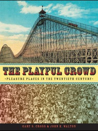 Cover image: The Playful Crowd 9780231127240