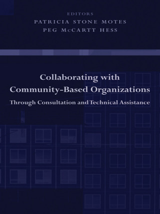 Cover image: Collaborating with Community-Based Organizations Through Consultation and Technical Assistance 9780231128728