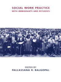 Titelbild: Social Work Practice with Immigrants and Refugees 9780231108560