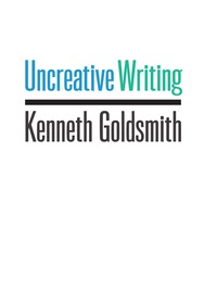 Cover image: Uncreative Writing 9780231149907