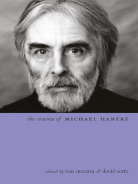 Cover image: The Cinema of Michael Haneke 9781906660291