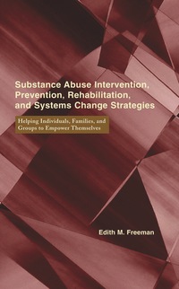 Cover image: Substance Abuse Intervention, Prevention, Rehabilitation, and Systems Change 9780231102360