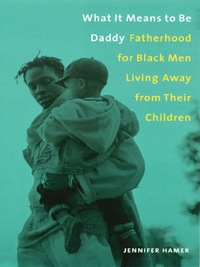 Cover image: What It Means to Be Daddy 9780231115544