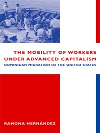 Cover image: The Mobility of Workers Under Advanced Capitalism 9780231116220