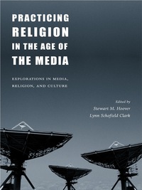 Titelbild: Practicing Religion in the Age of the Media 9780231120883