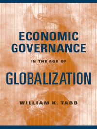 表紙画像: Economic Governance in the Age of Globalization 9780231131544