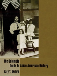 Omslagafbeelding: The Columbia Guide to Asian American History 9780231115100