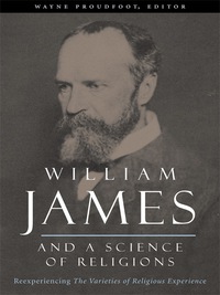 Omslagafbeelding: William James and a Science of Religions 9780231132046