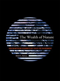 Cover image: The Wealth of Nature 9780231127981