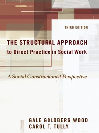 Cover image: The Structural Approach to Direct Practice in Social Work 3rd edition 9780231132848