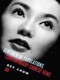 Titelbild: Sentimental Fabulations, Contemporary Chinese Films 9780231133326