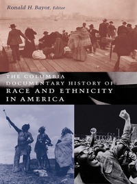 Cover image: The Columbia Documentary History of Race and Ethnicity in America 9780231119948