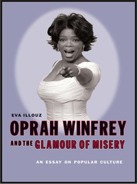 表紙画像: Oprah Winfrey and the Glamour of Misery 9780231118125
