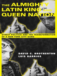 Omslagafbeelding: The Almighty Latin King and Queen Nation 9780231114189