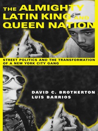 Imagen de portada: The Almighty Latin King and Queen Nation 9780231114189