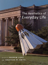 صورة الغلاف: The Aesthetics of Everyday Life 9780231135023