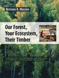 表紙画像: Our Forest, Your Ecosystem, Their Timber 9780231136921