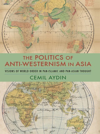 Imagen de portada: The Politics of Anti-Westernism in Asia 9780231137799
