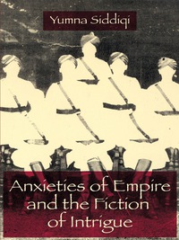 Titelbild: Anxieties of Empire and the Fiction of Intrigue 9780231138086
