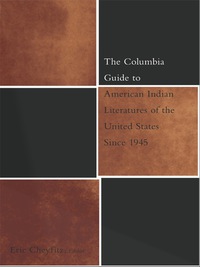 Cover image: The Columbia Guide to American Indian Literatures of the United States Since 1945 9780231117647
