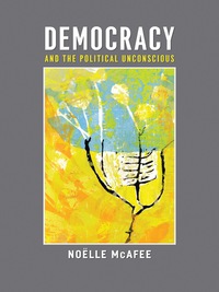 Cover image: Democracy and the Political Unconscious 9780231138802