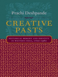 Cover image: Creative Pasts 9780231124867