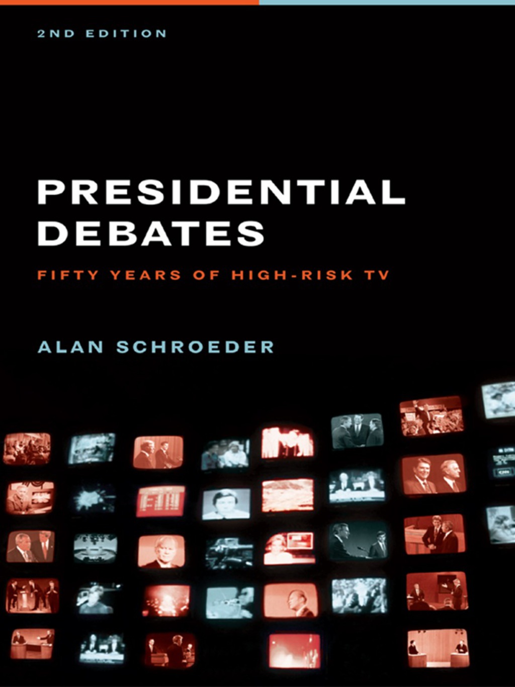 Presidential Debates Fifty Years of High-Risk TV 2nd Edition