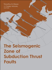 Imagen de portada: The Seismogenic Zone of Subduction Thrust Faults 9780231138666