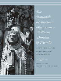 Cover image: The Rationale Divinorum Officiorum of William Durand of Mende 9780231141802