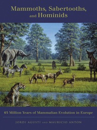 Cover image: Mammoths, Sabertooths, and Hominids 9780231116404