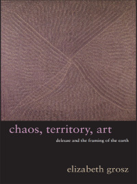 Cover image: Chaos, Territory, Art 9780231145183