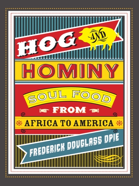 Hog and Hominy: Soul Food from Africa to America - FULL INSTANT DOWNLOAD | PDF DOCX EPUB