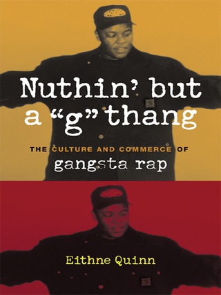 صورة الغلاف: Nuthin' but a "G" Thang 9780231124089