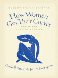 Imagen de portada: How Women Got Their Curves and Other Just-So Stories 9780231146647