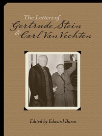 Cover image: The Letters of Gertrude Stein and Carl Van Vechten, 1913-1946 9780231063081