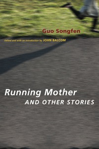 Omslagafbeelding: Running Mother and Other Stories 9780231147347