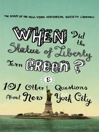 Cover image: When Did the Statue of Liberty Turn Green? 9780231147422
