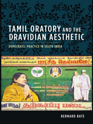 Cover image: Tamil Oratory and the Dravidian Aesthetic 9780231147569
