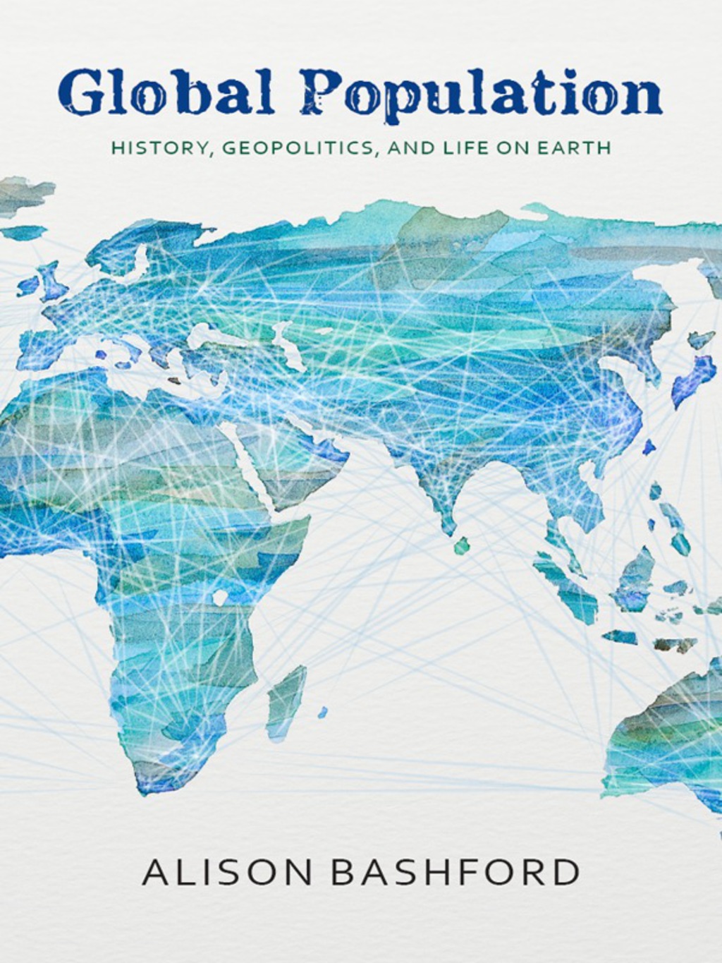 Global Population History, Geopolitics, and Life on Earth